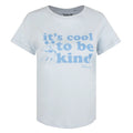 Himmelblau - Front - Disney - "Its Cool To Be Kind" T-Shirt für Damen