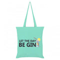 Front - Grindstore Tragetasche Let The Day Be Gin
